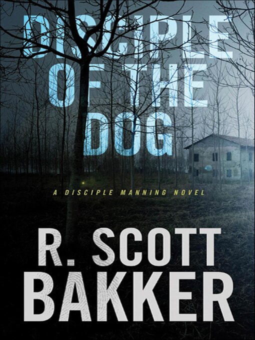 Title details for Disciple of the Dog by R. Scott Bakker - Available